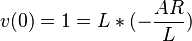 v(0) = 1 = L * (-\frac{A R}{L})